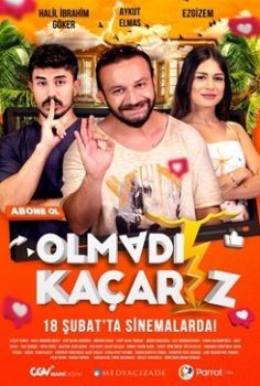 Olmadı Kaçarız izle