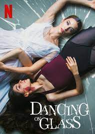 Dancing on Glass – Kristal Kızlar (Netflix) izle