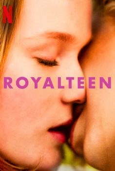 Royalteen netflix’de yayınlanan izle