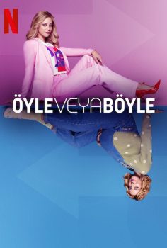 Öyle veya Böyle netflix’de yayınlanan izle