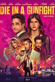 Bir Silahlı Çatışmada Ölmek – Die in a Gunfight
