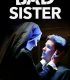Bad Sister