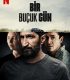 Bir Buçuk Gün A Day and a Half