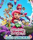 Strawberry Shortcake’s Spring Spectacular-Çilek Kız ve İlkbahar Eğlencesi