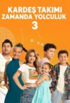 Kardeş Takımı 3: Zamanda Yolculuk